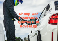 Cheap Car Insurance Quotes Full Coverage